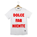 DOLCE FAR NIENTE