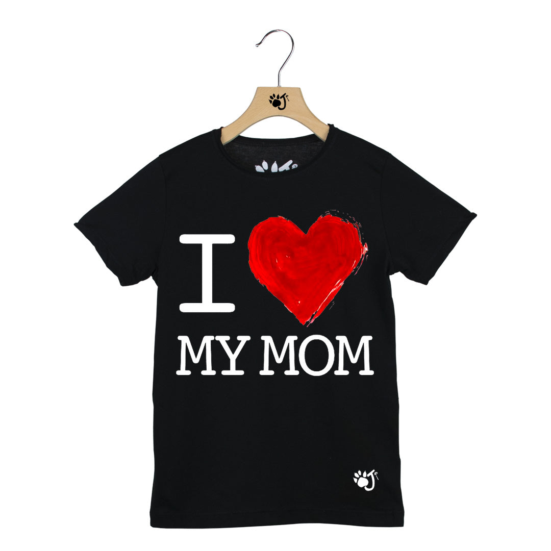 I LOVE MY MOM