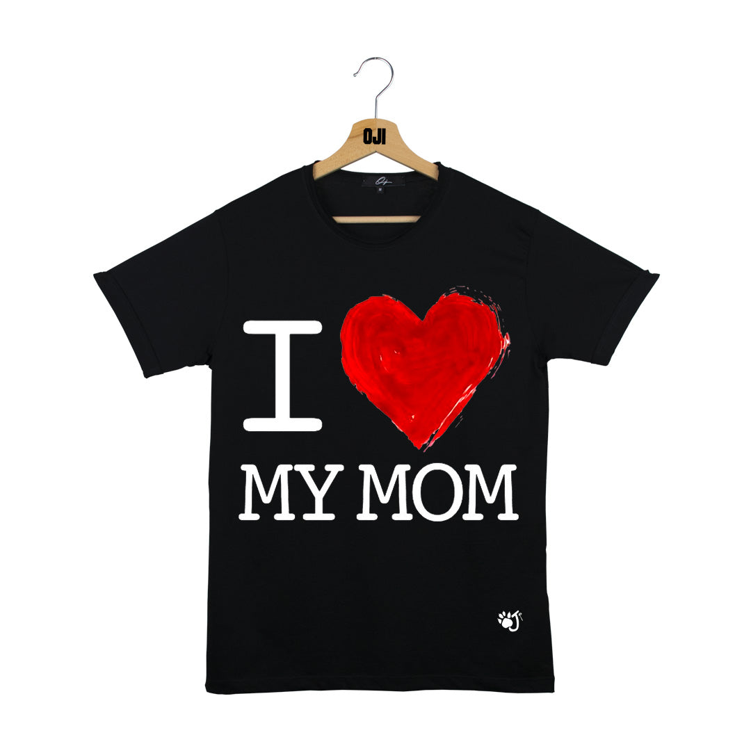 I LOVE MY MOM